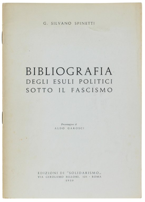 BIBLIOGRAFIA DEGLI ESULI POLITICI SOTTO IL FASCISMO. Presentazione di Aldo …