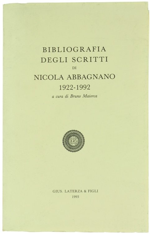 BIBLIOGRAFIA DEGLI SCRITTI DI NICOLA ABBAGNANO 1922-1992.