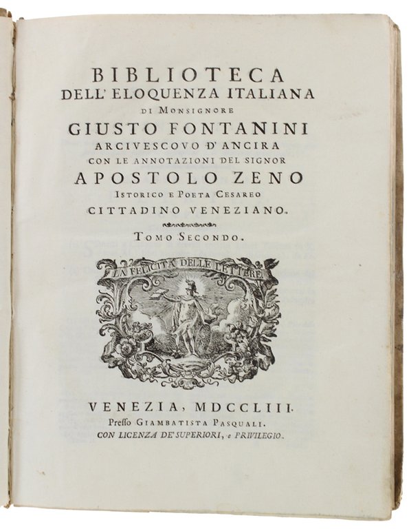 BIBLIOTECA DELL'ELOQUENZA ITALIANA. con le annotazioni del Signor Apostolo Zeno …