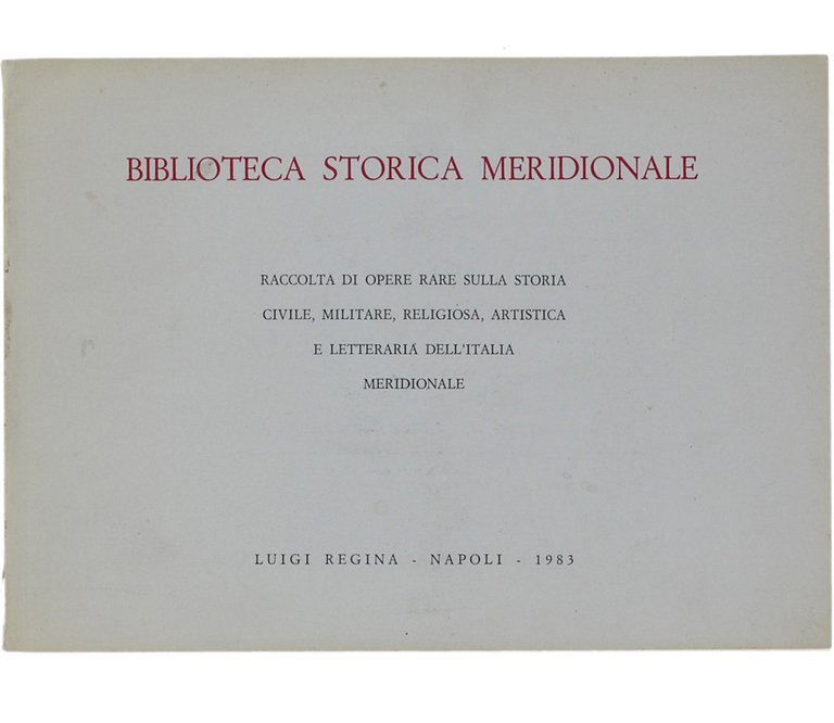 BIBLIOTECA STORICA MERIDIONALE. Seconda Serie - 4° Fascicolo. 700 libri …