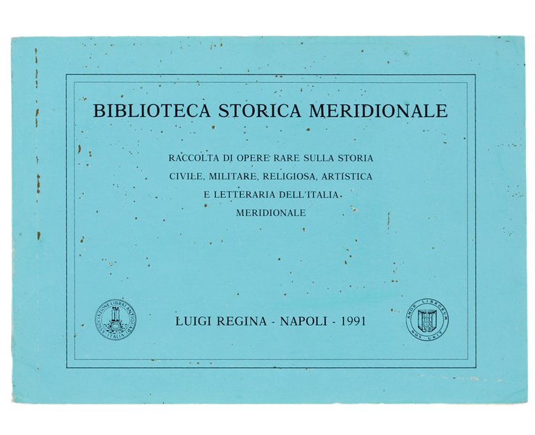 BIBLIOTECA STORICA MERIDIONALE. Terza Serie - 3° Fascicolo. 600 opere circa riguanti il meridione d'Italia (Antico regno delle due Sicilie).