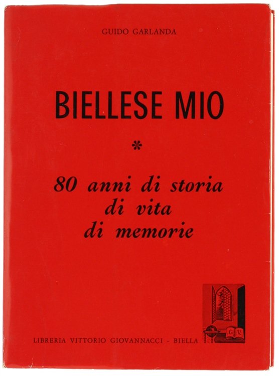 BIELLESE MIO - 80 anni di storia, di vita, di …