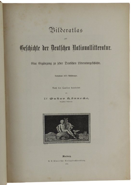 BILDERATLAS ZUR GESCHICHTE DER DEUTSCHEN NATIONALLITTERATUR. Eine Erganzung zu jeder …