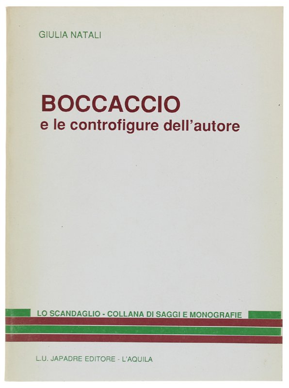 BOCCACCIO E LE CONTROFIGURE DELL'AUTORE [Prima edizione - Come nuovo]
