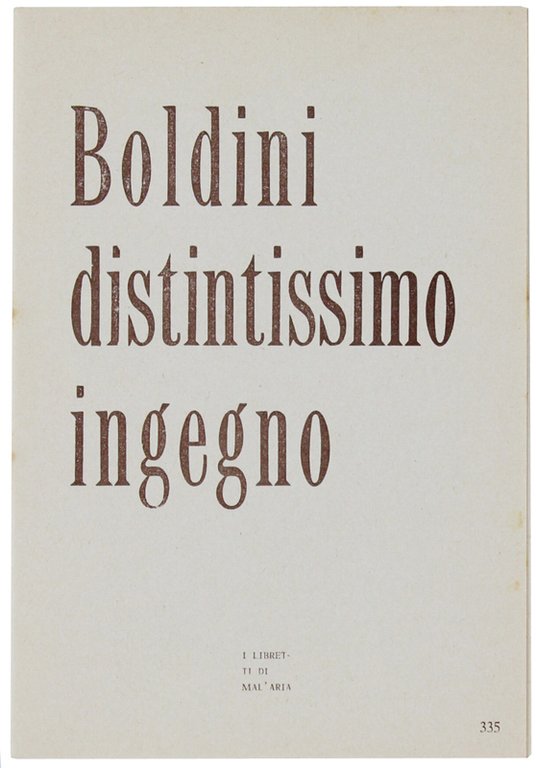 BOLDINI DISTINTISSIMO INGEGNO. I Libretti di Mal'Aria 335.