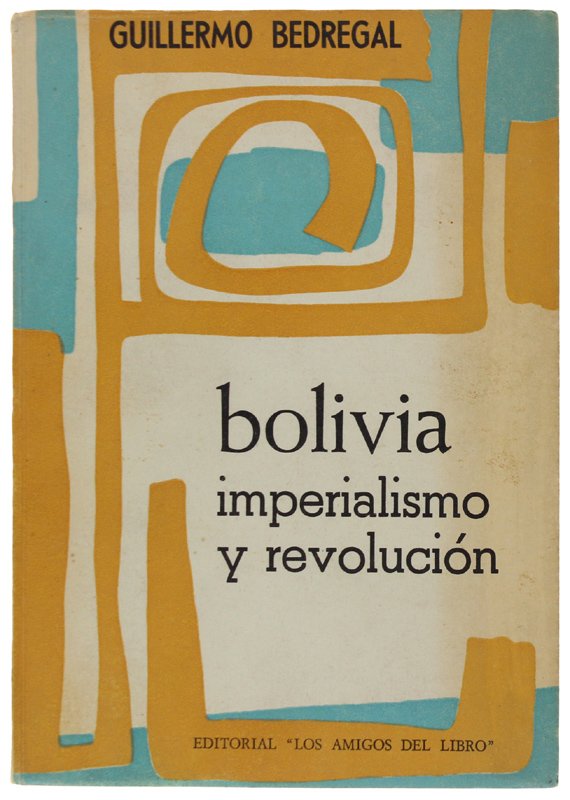 BOLIVIA : IMPERIALISMO Y REVOLUCION. Estructura y tipologia de un …