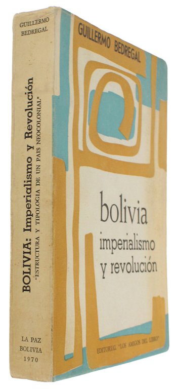 BOLIVIA : IMPERIALISMO Y REVOLUCION. Estructura y tipologia de un …
