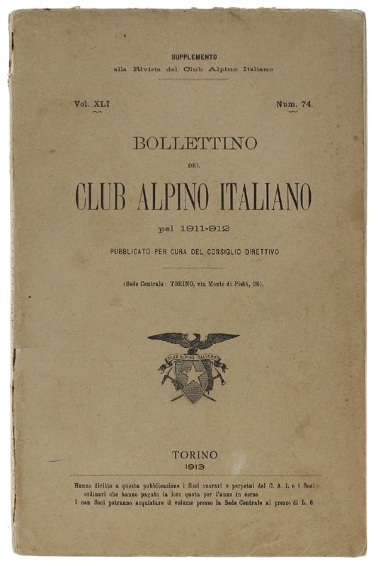 BOLLETTINO DEL CLUB ALPINO ITALIANO - Anno 1911-912. Vol.XLI - …