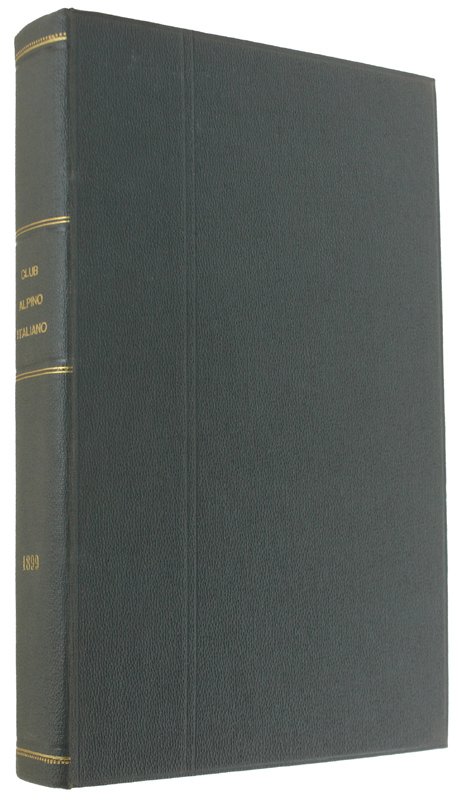 BOLLETTINO DEL CLUB ALPINO ITALIANO. Anno 1899. Vol.XXXII - N.65.