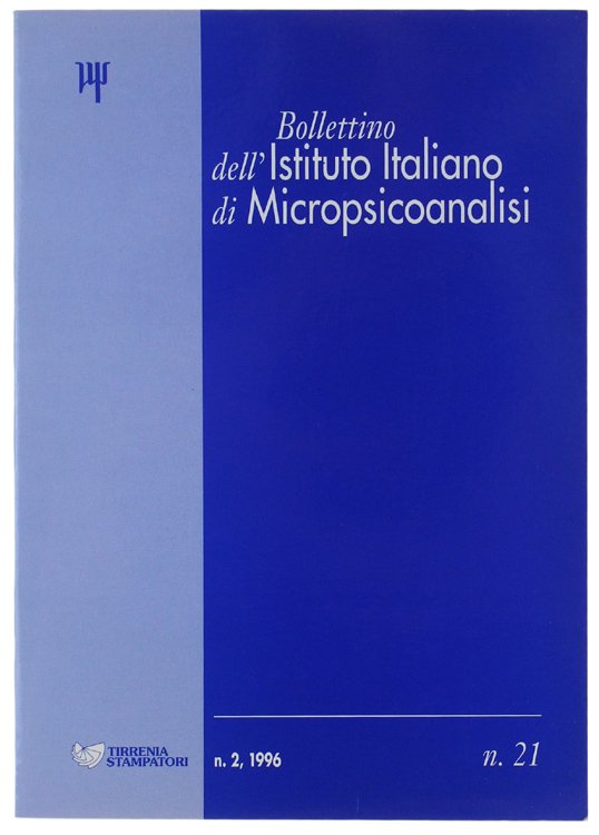 BOLLETTINO DELL'ISTITUTO ITALIANO DI MICROPSICOANALISI. N.21.