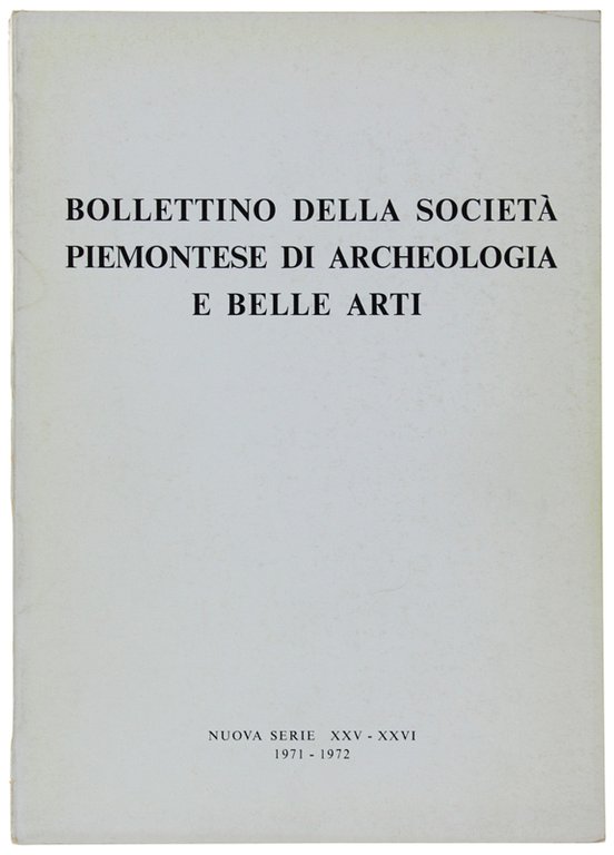 BOLLETTINO DELLA SOCIETA' PIEMONTESE DI ARCHEOLOGIA E BELLE ARTI - …