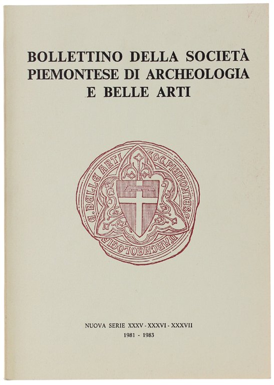 BOLLETTINO DELLA SOCIETA' PIEMONTESE DI ARCHEOLOGIA E BELLE ARTI - …