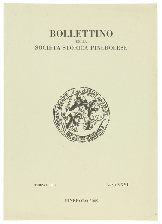 BOLLETTINO DELLA SOCIETA' STORICA PINEROLESE. Terza serie - Anno XXVI.
