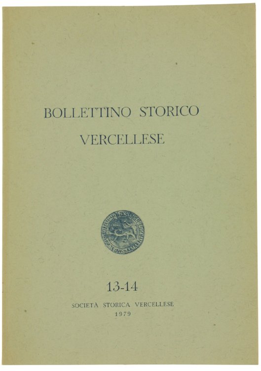 BOLLETTINO STORICO VERCELLESE N. 13-14 (Anno VIII - N. 1-2).