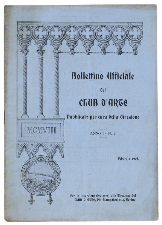 BOLLETTINO UFFICIALE DEL CLUB D'ARTE Pubblicato per cura della Direzione. …