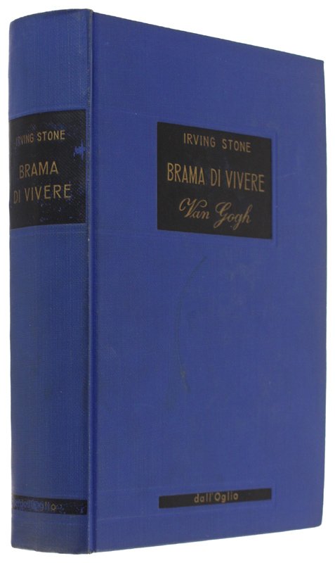 BRAMA DI VIVERE. Il romanzo di Van Gogh.