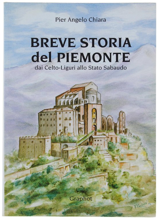 BREVE STORIA DEL PIEMONTE daI Celto-Liguri allo Stato Sabaudo. [Prima … | Immagine Gallery 2