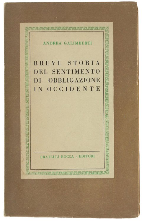 BREVE STORIA DEL SENTIMENTO DI OBBLIGAZIONE IN OCCIDENTE.