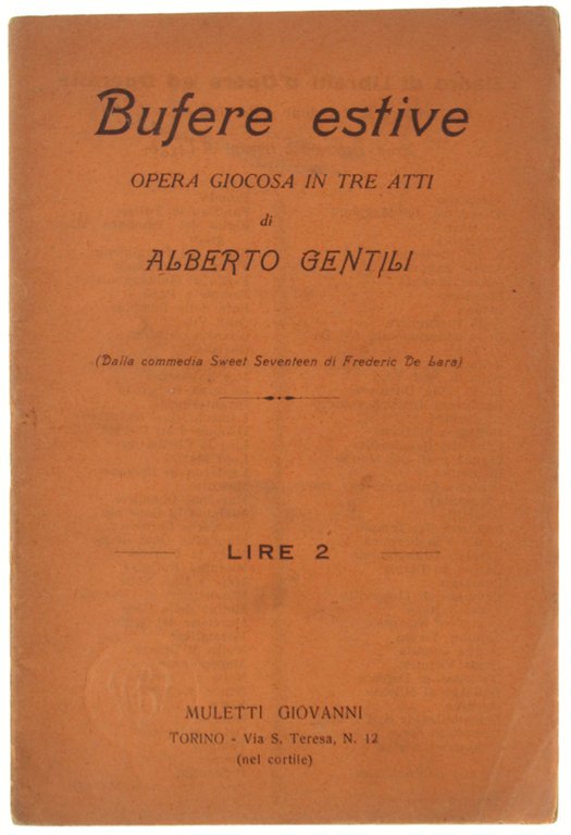 BUFERE ESTIVE. Opera giocosa in tre atti (Dalla commedia,Sweet Seventeen …