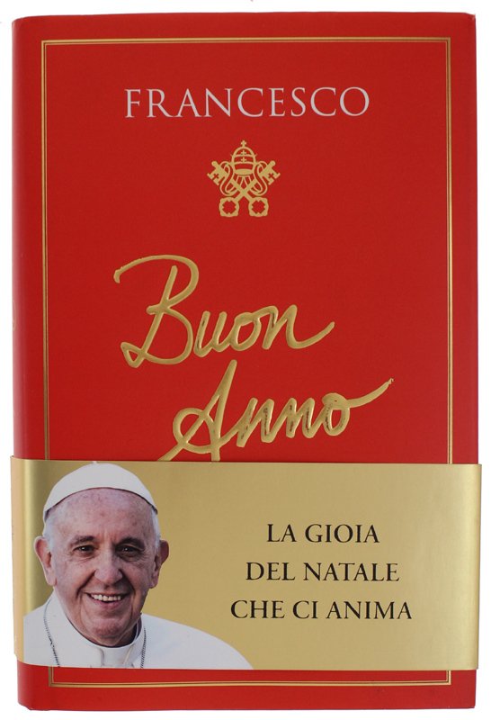 BUON ANNO. La gioia del Natale che ci anima.