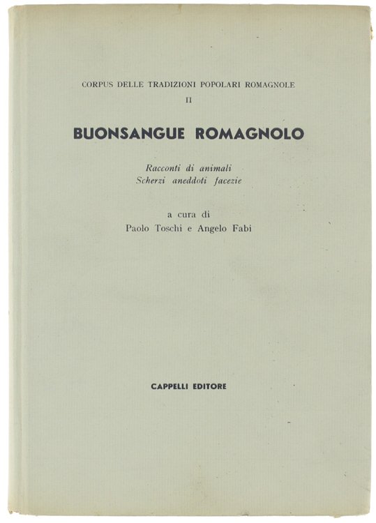 BUONSANGUE ROMAGNOLO. Racconti di animali. Scherzi, aneddoti, facezie.