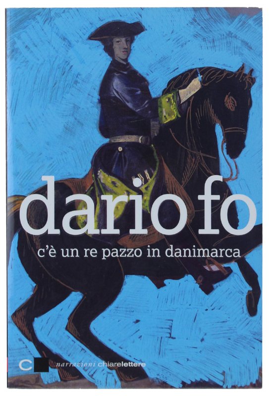 C'È UN RE PAZZO IN DANIMARCA [volume come nuovo]