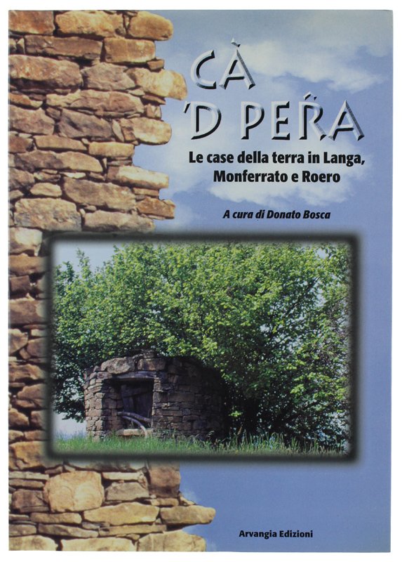 CA' 'D PERA - Le case della terra in Langa, …