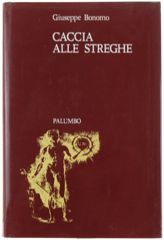 CACCIA ALLE STREGHE. La credenza nelle streghe dal sec. XIII …