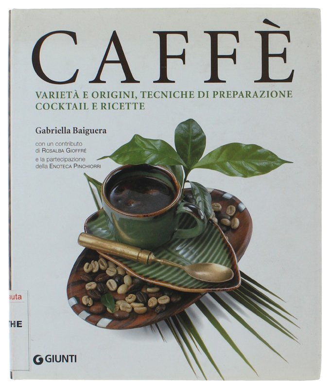 CAFFÈ. Varietà e origini, tecniche di preparazione, cocktail e ricette. | Immagine principale