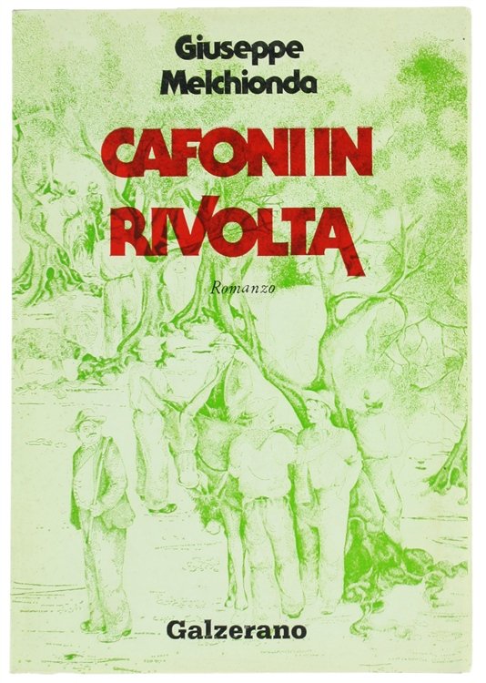 CAFONI IN RIVOLTA. Romanzo.