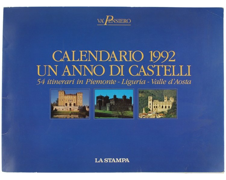 CALENDARIO 1992 : UN ANNO DI CASTELLI. 54 itinerari in …