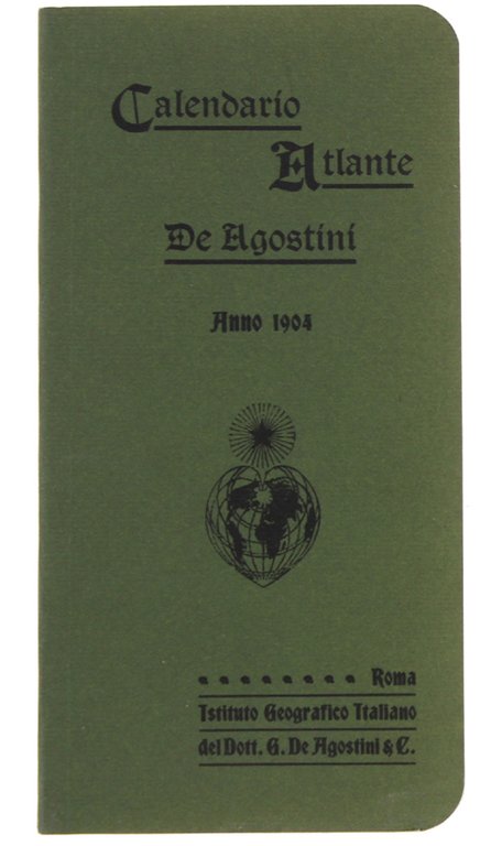 CALENDARIO ATLANTE DE AGOSTINI 1904. Ristampa anastatica.