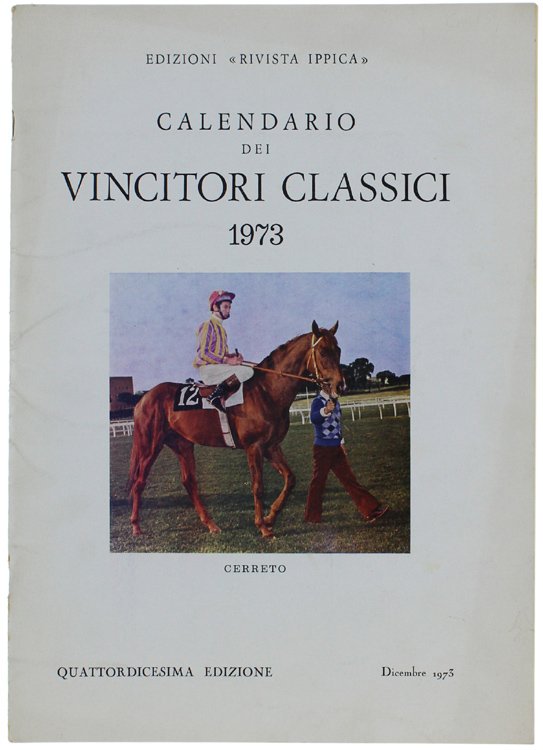 CALENDARIO DEI VINCITORI CLASSICI 1973. Quattordicesima edizione.