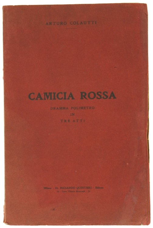 CAMICIA ROSSA. Dramma polimetro in tre atti.
