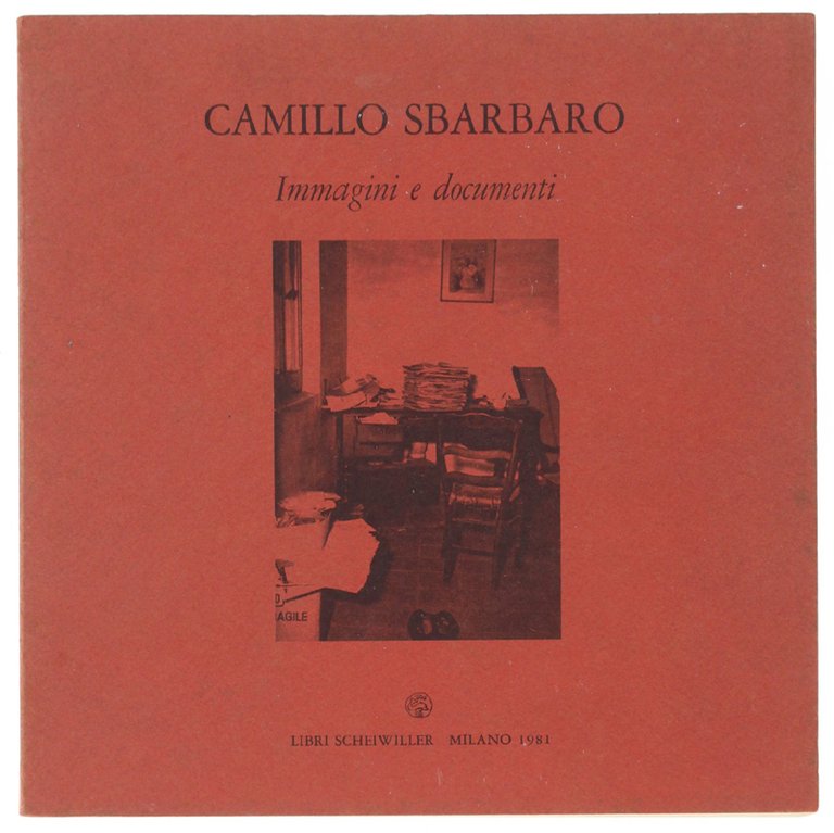 CAMILLO SBARBARO. Immagini e documenti.