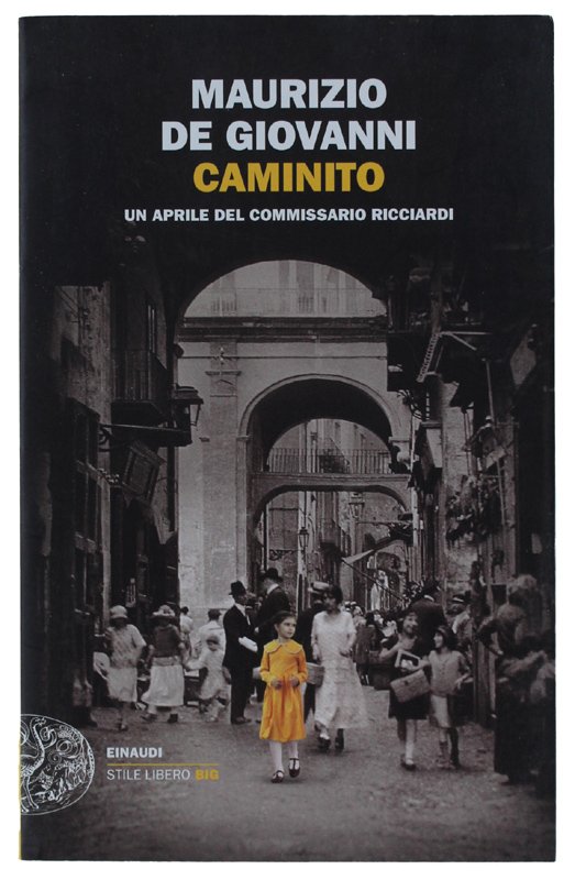 CAMINITO. Un aprile del commissario Ricciardi [1a edizione, nuovo]