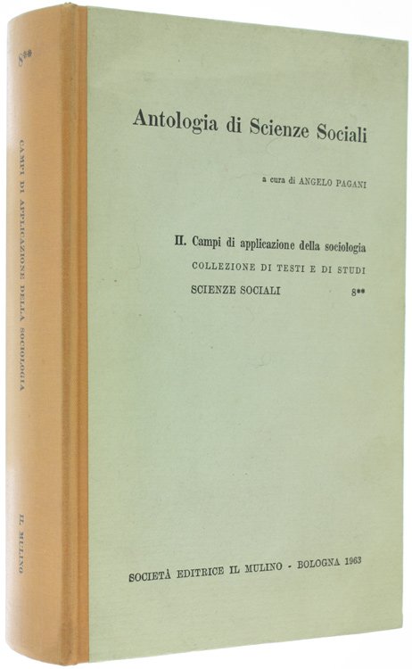 ANTOLOGIA DI SCIENZE SOCIALI. Volume 2: CAMPI DI APPLICAZIONE DELLA …