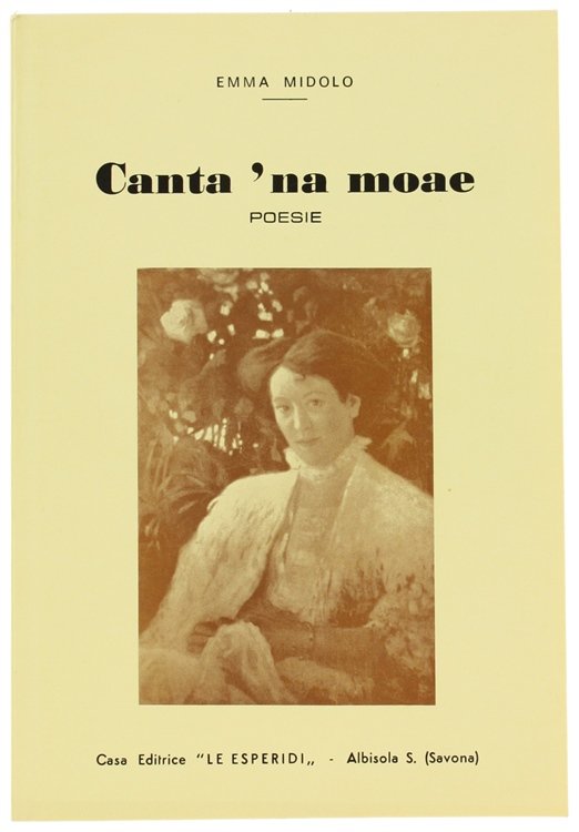 CANTA 'NA MOAE. Poesie.