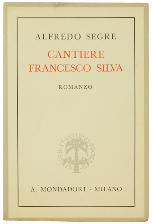 CANTIERE FRANCESCO SILVA. Romanzo.