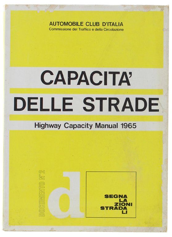 CAPACITA' DELLE STRADE. Highway Capacity Manual 1965.