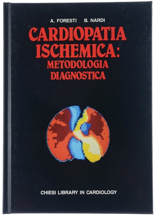 CARDIOPATIA ISCHEMICA: METODOLOGIA - DIAGNOSTICA.