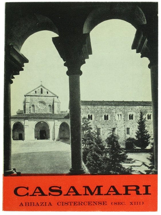 CASAMARI. Abbazia Cistercense (sec.XIII) - La Guida.