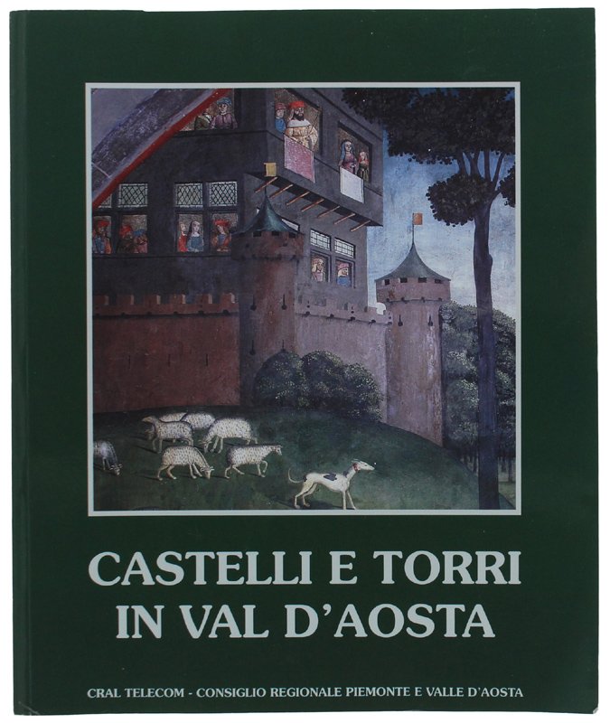 CASTELLI E TORRI IN VAL D'AOSTA [italiano e francese]