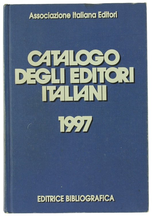 CATALOGO DEGLI EDITORI ITALIANI 1997.