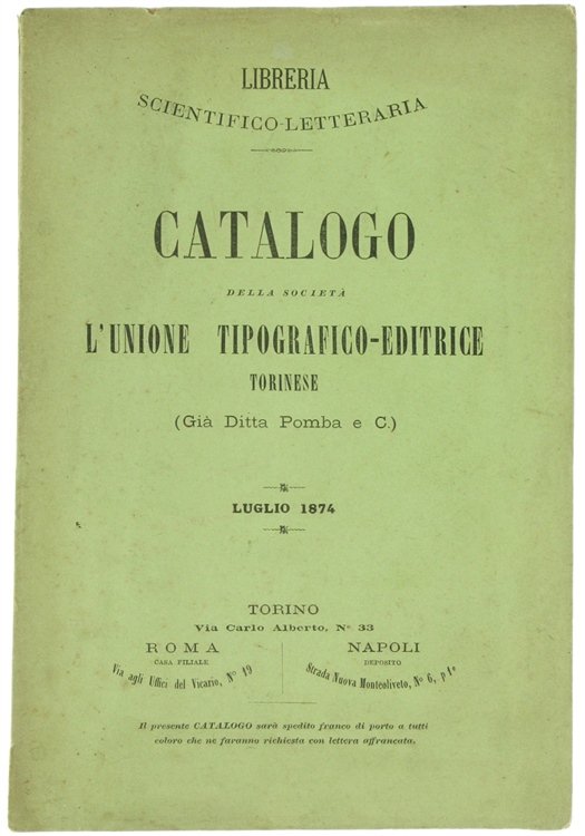 CATALOGO DELLA SOCIETA' L'UNIONE TIPOGRAFICO-EDITRICE TORINESE (Già Ditta Pomba e …