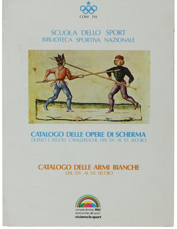 CATALOGO DELLE OPERE DI SCHERMA. Duello e regole cavalleresche dal …