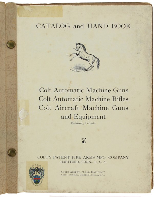CATALOGUE AND HAND BOOK. COLT AUTOMATIC MACHINE GUNS - COLT …