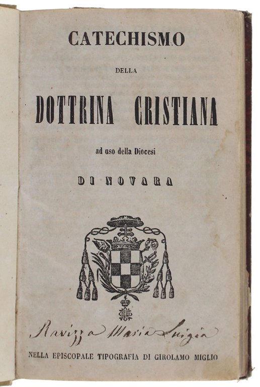 CATECHISMO DELLA DOTTRINA CRISTIANA ad uso della Diocesi di Novara.