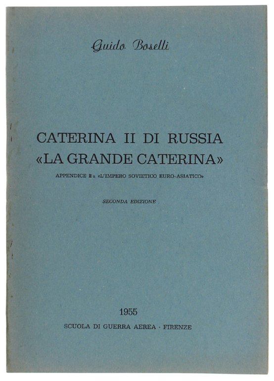 CATERINA II DI RUSSIA "LA GRANDE CATERINA". Appendice II a …