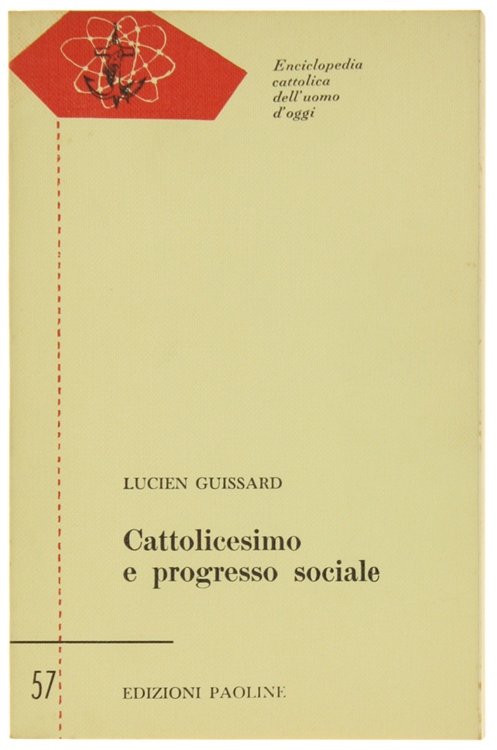 CATTOLICESIMO E PROGRESSO SOCIALE.